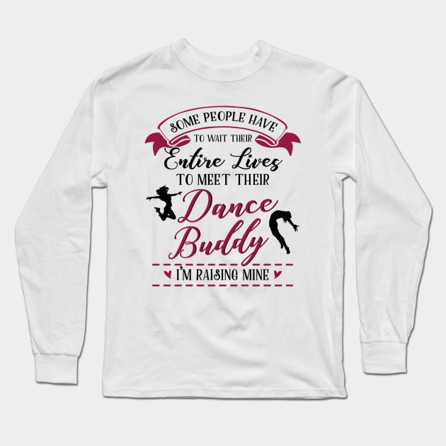 Dancing Mom Daughter Matching Gifts Long Sleeve T-Shirt by KsuAnn